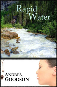 Title: Rapid Water, Author: Andrea Goodson