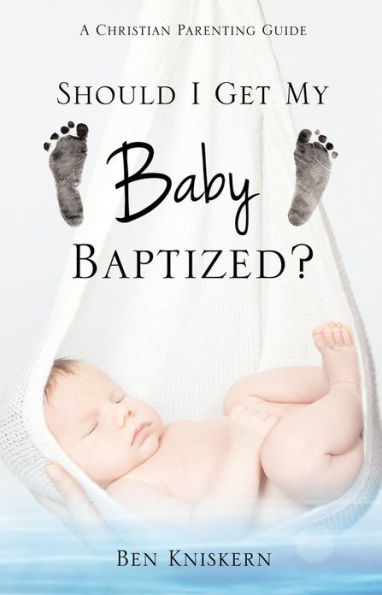 Should I Get My Baby Baptized?