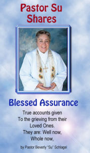 Title: Blessed Assurance, Author: Pastor Su Schlagel