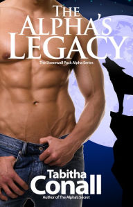 Title: The Alpha's Legacy, An MMF Erotic Romance, Author: Tabitha Conall