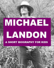 Title: Michael Landon - A Short Biography for Kids, Author: Josephine Madden
