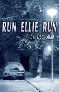 Title: RUN ELLIE RUN, Author: Dee Shaw