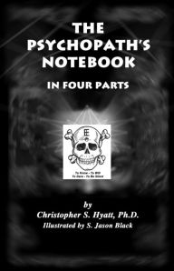 Title: The Psychopath's Notebook, Author: Christopher S. Hyatt