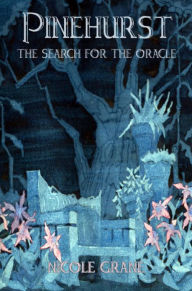 Title: Pinehurst Book 2 The Search for the Oracle: A Magical Olympian Adventure/ Young Adult Romantic Adventure/Fantasy Novel - Young Adult Fiction/Action-Adventure, Author: Nicole Grane