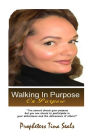 Walking In Purpose On Purpose