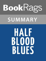 Title: Half Blood Blues by Esi Edugyan l Summary & Study Guide, Author: BookRags