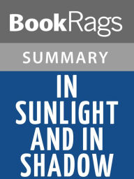 Title: In Sunlight and in Shadow by Mark Helprin l Summary & Study Guide, Author: BookRags