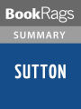 Sutton by J. R. Moehringer l Summary & Study Guide