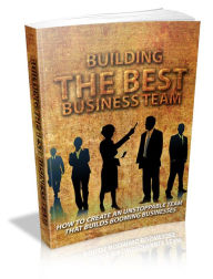 Title: Building The Best Business Team, Author: Mike Morley