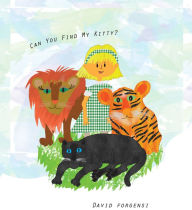 Title: Can You Find My Kitty?, Author: David Forgensi