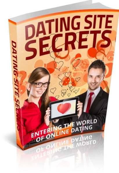 Dating Site Secrets - Entering The World Of Online Dating