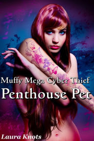 Title: Muffy Mega Cyber-Thief Penthouse Pet, Author: Laura Knots