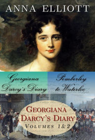 Title: Georgiana Darcy's Diary / Pemberley to Waterloo Bundle, Author: Anna Elliott