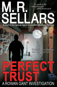 Title: Perfect Trust, Author: M. R. Sellars
