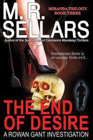 Title: The End Of Desire, Author: M. R. Sellars