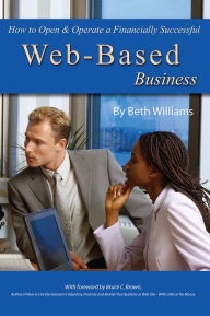 Title: How to Open & Operate a Financially Successful Web-Based Business, Author: Beth Williams