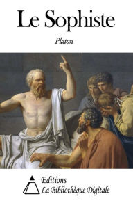Title: Le Sophiste, Author: Plato