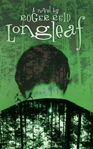 Title: Longleaf, Author: Roger Reid