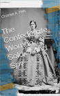 The Confederate Woman: Soldier and Spy