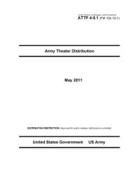 Title: Army Tactics, Techniques, and Procedures ATTP 4-0.1 (FM 100-10-1) Army Theater Distribution, Author: United States Government US Army