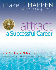 Title: Make It Happen with Feng Shui: Attract a Successful Career, Author: Jen Leong