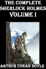Title: The Complete Sherlock Holmes, Volume I, Author: Arthur Conan Doyle