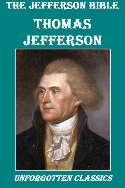 The Jefferson Bible - Enhanced (Illustrated) by Thomas Jefferson | NOOK ...