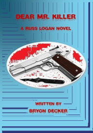 dear mr killer by bryon decker nook book ebook dear mr killer by bryon decker nook book ebook