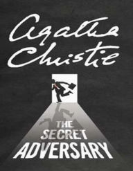 Title: The Secret Adversary (Tommy and Tuppence Series), Author: Agatha Christie