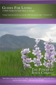 Title: Guides for Living: The Power of Jesus Christ, Author: Lee Etta Van Zandt