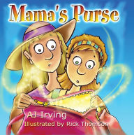 Title: Mama's Purse, Author: AJ Irving