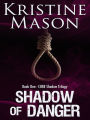 Shadow of Danger (Book 1 C.O.R.E. Shadow Trilogy)
