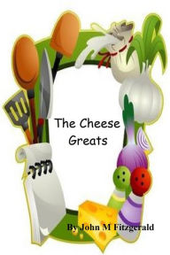 Title: Cheese Greats, Author: John Fitzgerald