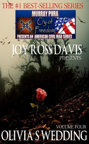 Murray Pura's American Civil War Series - Cry of Freedom - Volume 4 - Olivia's Wedding