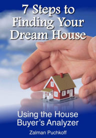 Title: 7 Steps to Finding Your Dream House, Author: Zalman Puchkoff