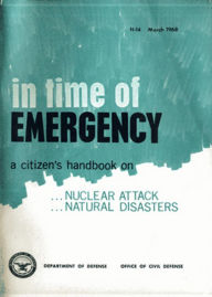Title: In Time of Emergency: A Citizen's Handbook on Nuclear Attack, Natural Disasters (1968)! An Instructional, Post-1930, Government Publication Classic By US Dept. Of Defense! AAA+++, Author: BDP