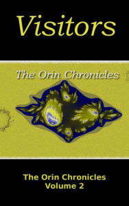 Title: Visitors (The Orin Chronicles: Volume 2), Author: Reyskaw Marcosius Velorus