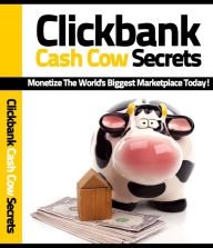 Title: Clickbank Cash Cow Secrets, Author: Mike Morley
