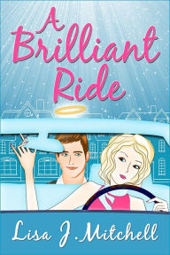 Title: A Brilliant Ride, Author: Lisa J. Mitchell