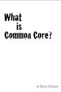 What is Common Core?