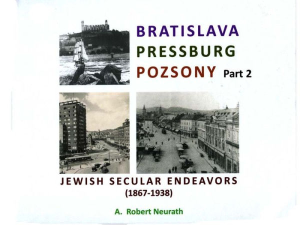 Bratislava Pressburg Pozsony Jewish Secular Endeavors (1867-1938) Part 2