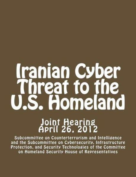 Iranian Cyber Threat to the U.S. Homeland