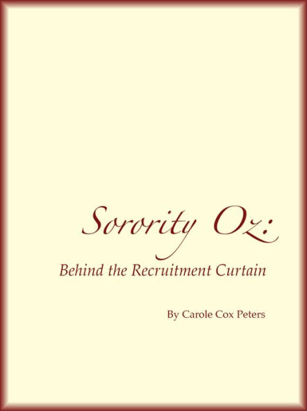 Sorority Oz: Behind the Recruitment Curtain