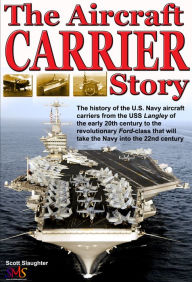 Title: The Aircraft Carrier Story, Author: Scott Slaughter