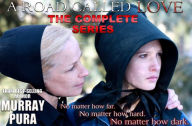 Title: A Road Called Love - The Complete Series, Author: Murray Pura