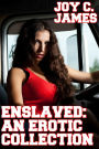 Enslaved: An Erotic Collection (Erotica, Mind Control, Slave) [BUNDLE]