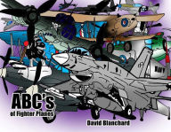 Title: ABC's of Fighter Planes, Author: David Blanchard