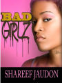 BAD GIRLZ