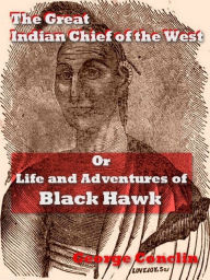 Title: The Great Indian Chief of the West, Author: George Conclin