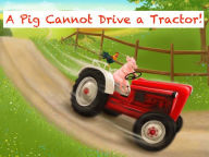 Title: A Pig Cannot Drive a Tractor!, Author: Yvonne Herbst